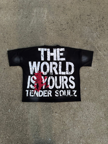 THE WORLD IS YOURS TEE